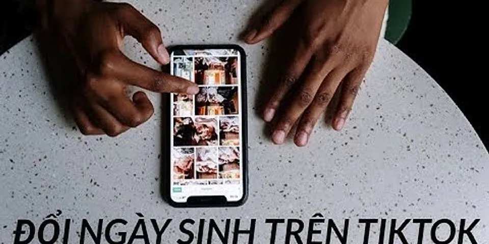 Cách sửa ngày tháng năm sinh trên TikTok