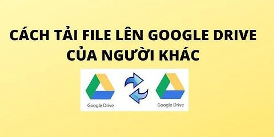 Cách tài ảnh từ Google Drive của người khác