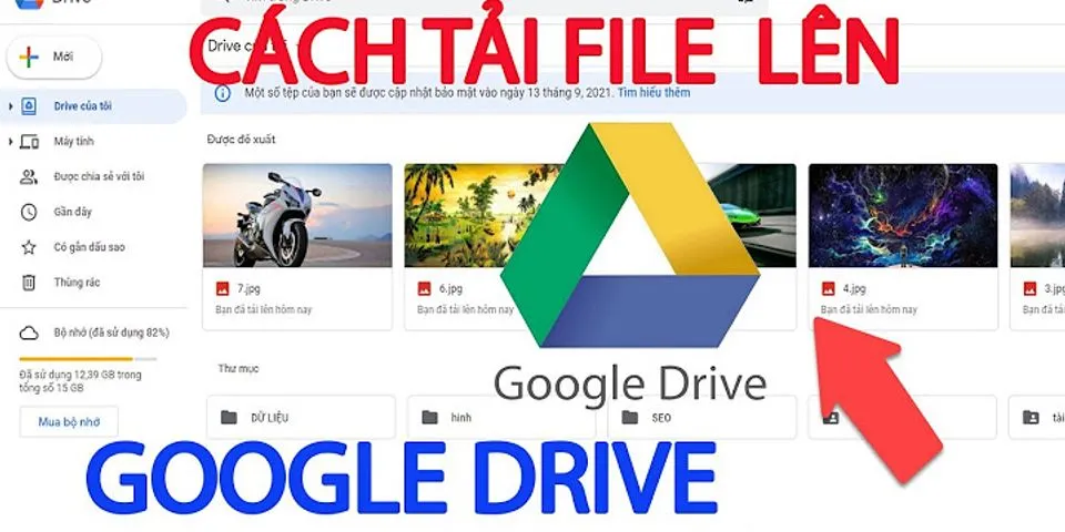 Cách tải nhiều tệp lên Google Drive