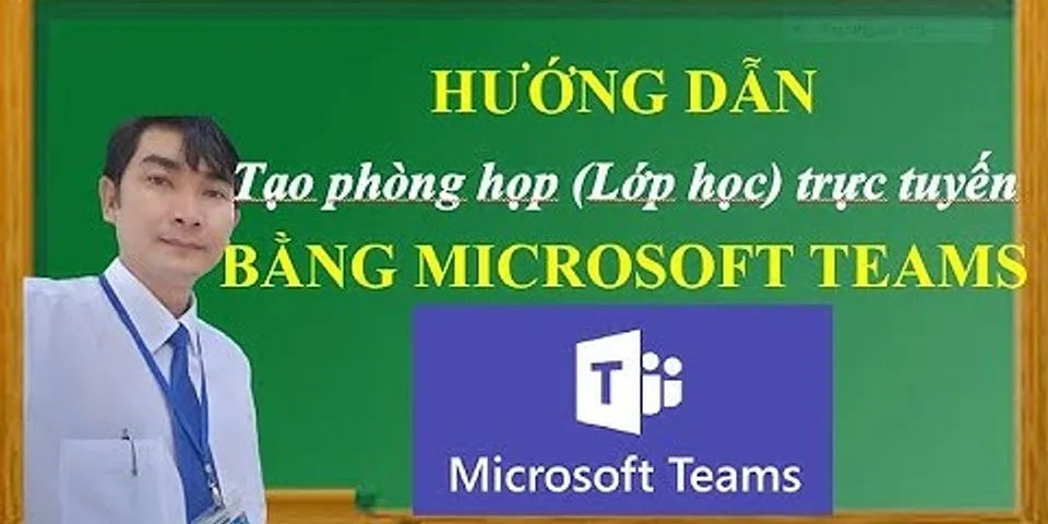 Cách tạo cuộc họp trên Microsoft Team