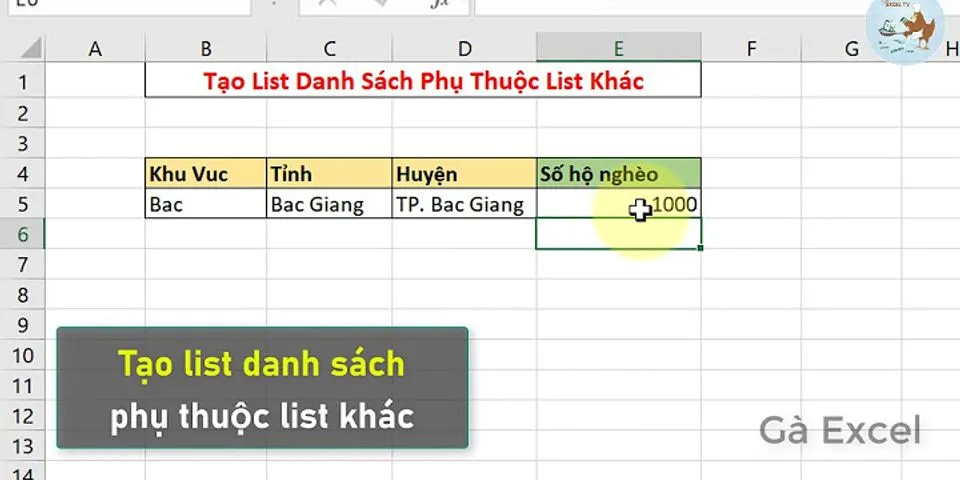 Cách tạo list danh sách phụ thuộc vào list khác trong Excel