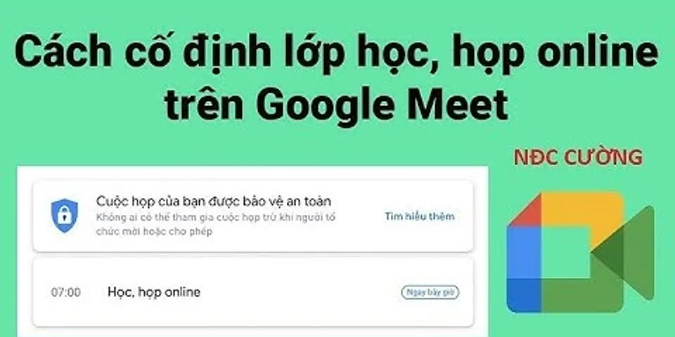 Cách tạo phòng Google Meet cố định