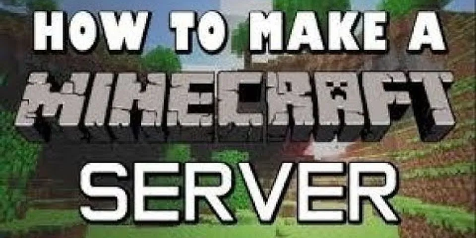 Cách tạo server Minecraft PC vĩnh viễn