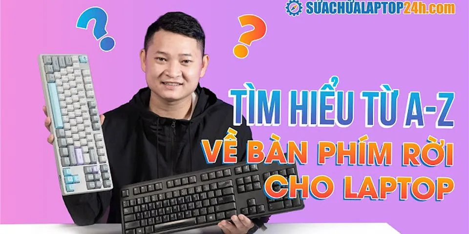 Cách tắt bàn phím laptop khi gắn bàn phím rời