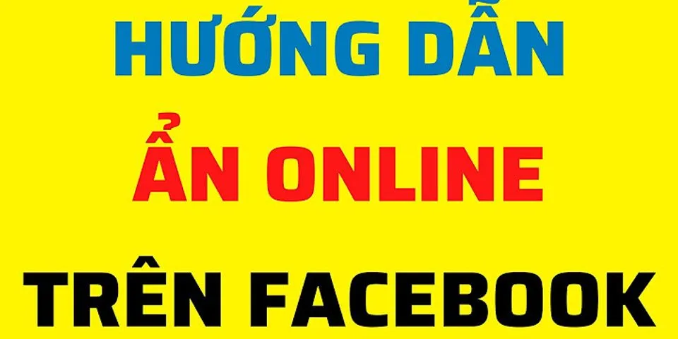 Cách tắt chế độ online trên Facebook