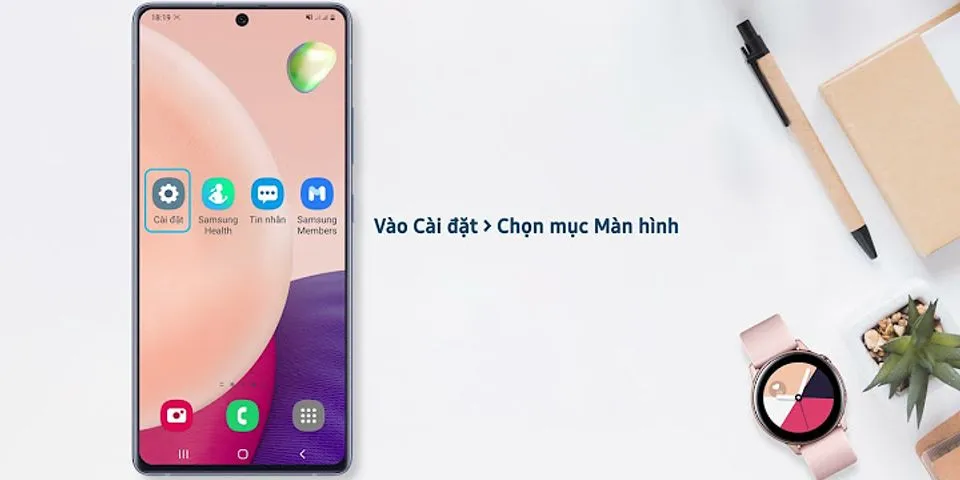 Cách thay đổi cỡ chữ trên điện thoại Samsung