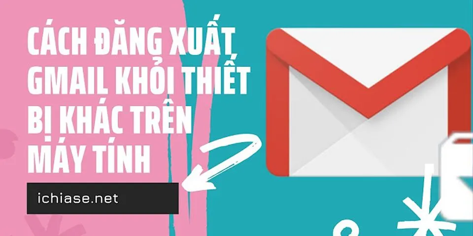 Cách thoát khỏi Gmail trên máy tính