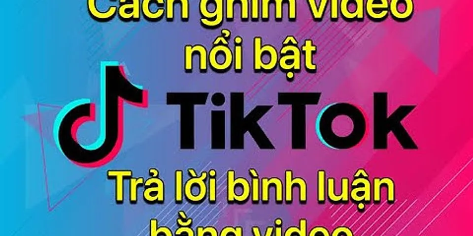 Cách trả lời video bằng video trên TikTok