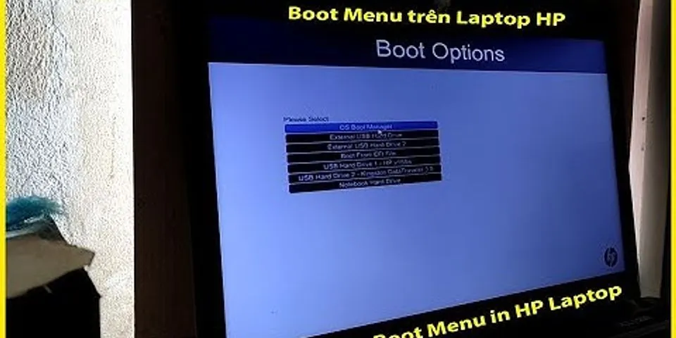 Cách vào Boot menu PC