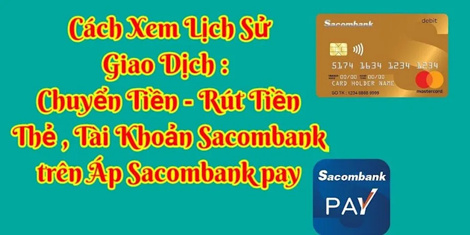 Cách xem lịch sử chuyển tiền Sacombank pay