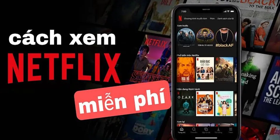 Cách xem Netflix miễn phí trên Android TV
