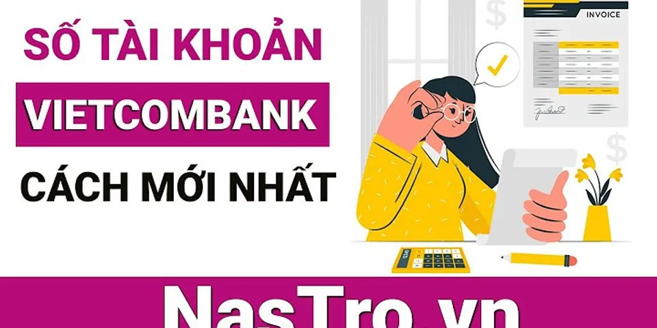 Cách xem số tài khoản ngân hàng Vietcombank