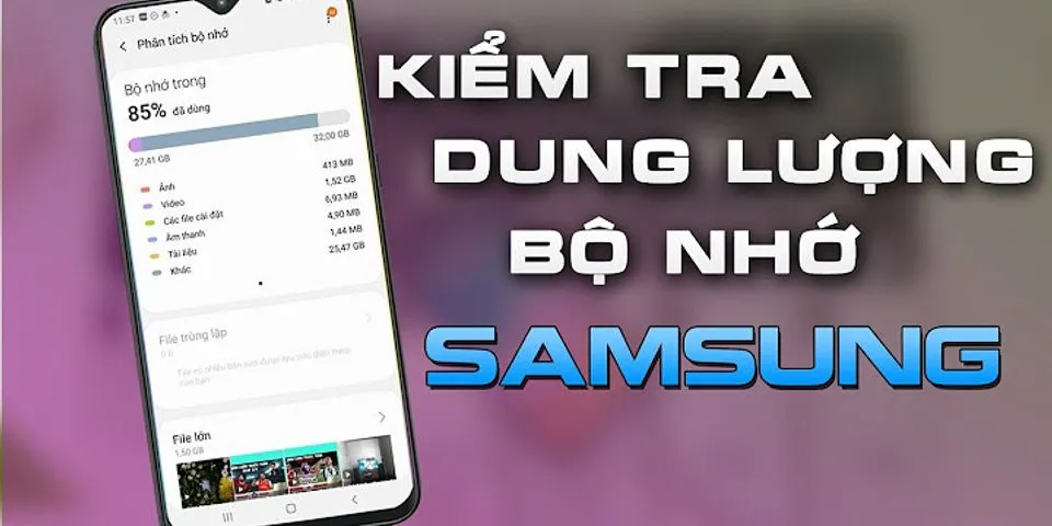 Cách xem the nhớ trên điện thoại Samsung