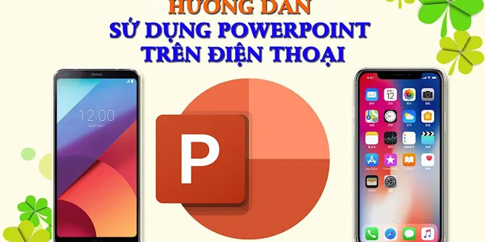 Cách Xem trình chiếu PowerPoint trên điện thoại
