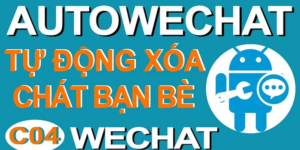 Cách xóa bộ nhớ WeChat