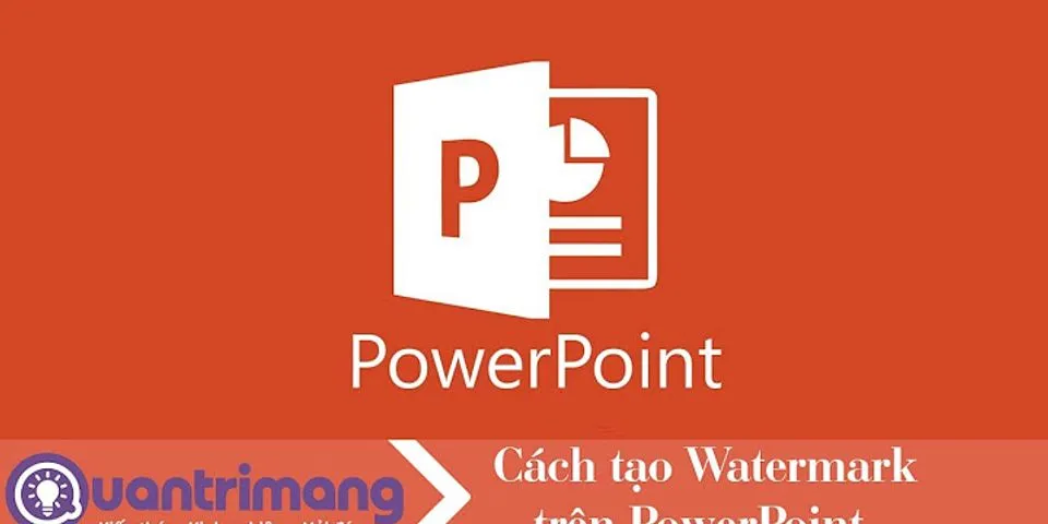 Cách xóa chữ chìm trong PowerPoint