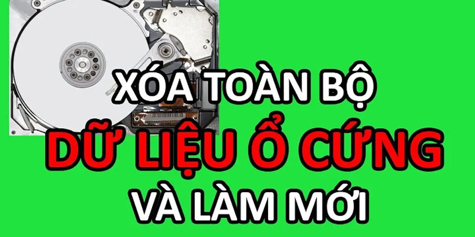 Cách xóa hết dữ liệu trên máy tính Win 7