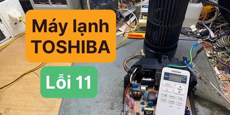 Cách xóa mã lỗi máy lạnh Toshiba Inverter