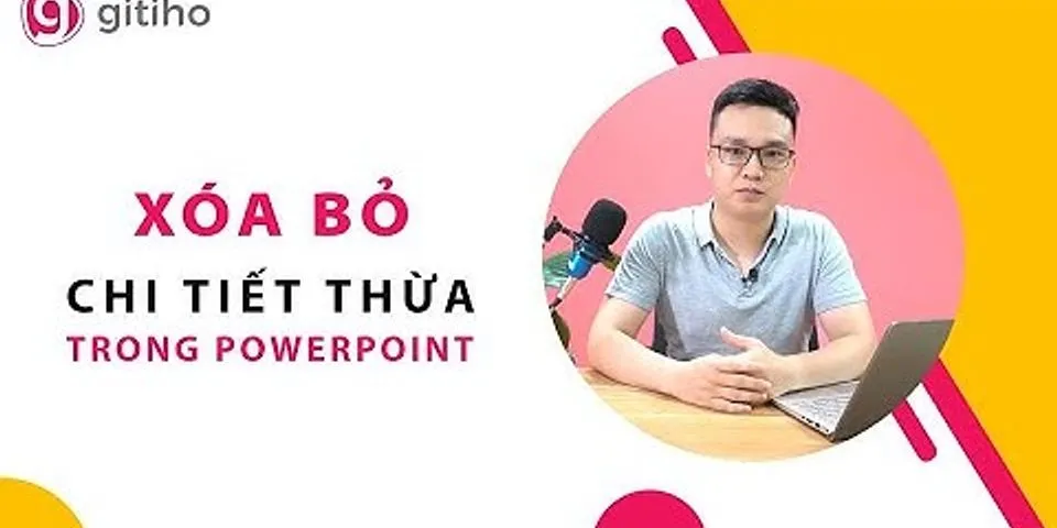 Cách xóa ô chú trong PowerPoint