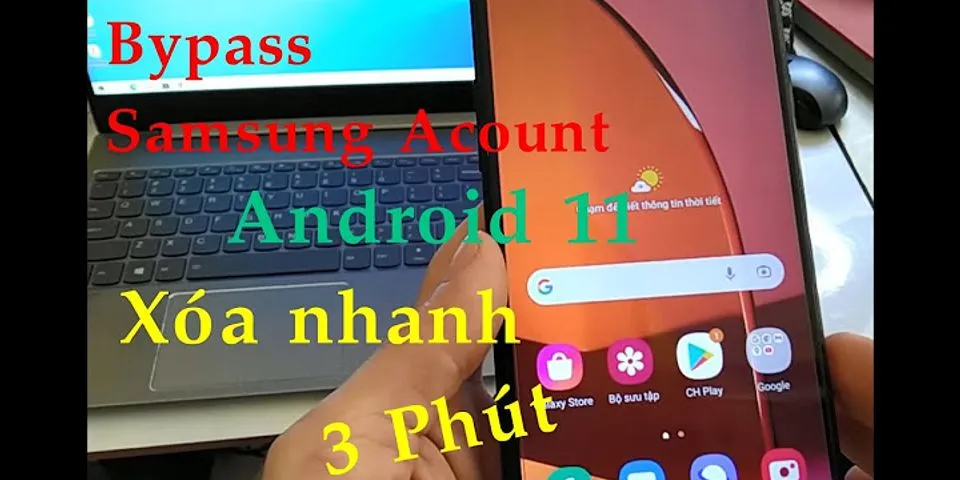 Cách xóa Samsung Account khi quên mật khẩu Android 11