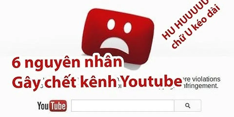 Chết kênh Youtube là gì