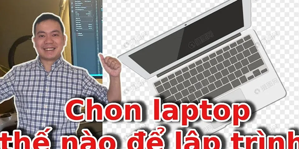 Chọn laptop cho lập trình viên