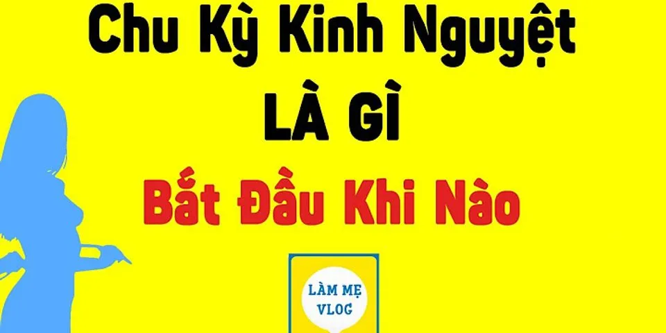 Chu kỳ kinh nguyệt là gì