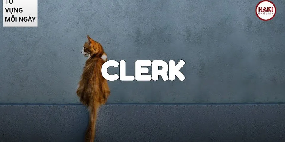 Clerk nghĩa là gì