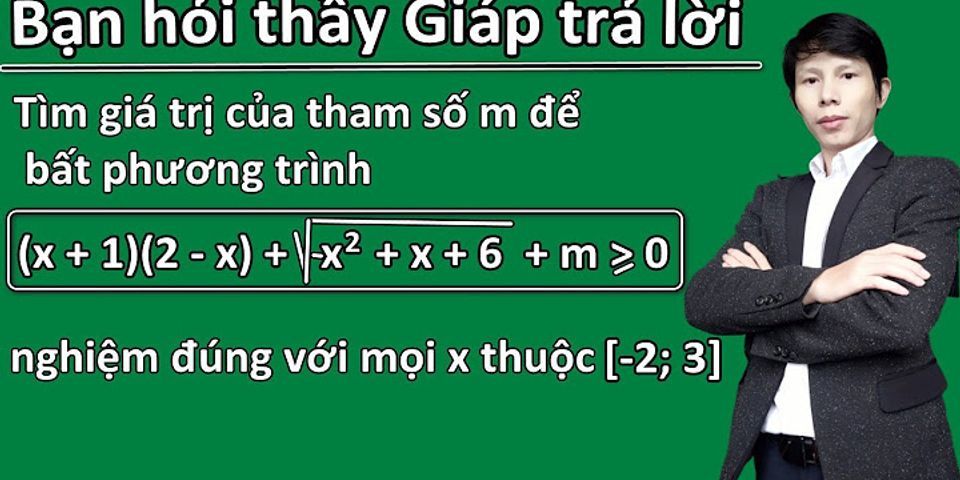 Có bao nhiêu giá trị nguyên của m để phương trình 2 xxm 2 + 3 2 0 có đúng một nghiệm x0 4