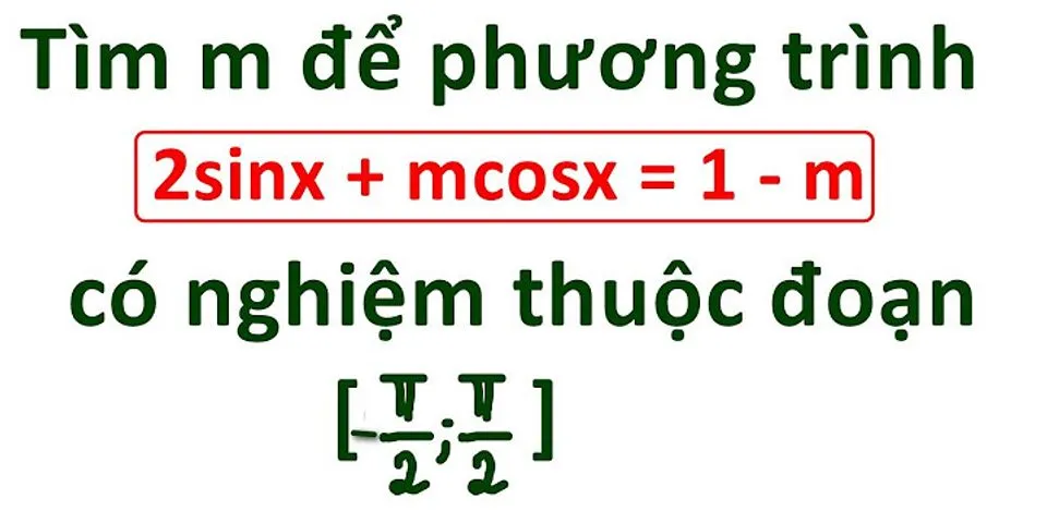 Có bao nhiêu giá trị nguyên của m thuộc (-10 10) để phương trình sin(x-pi/3)