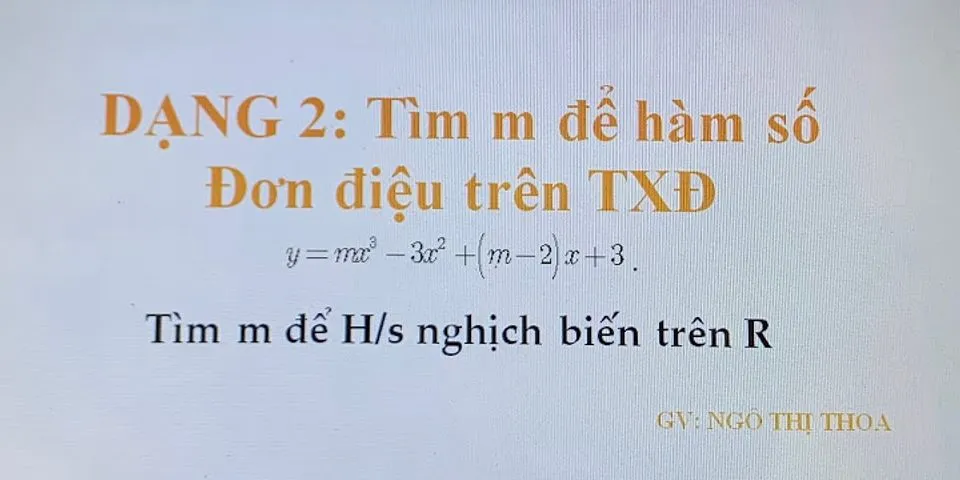 Có bao nhiêu số nguyên đường m để hàm số 2 3 2 ymxmxx 1 1 7 đồng biến trên