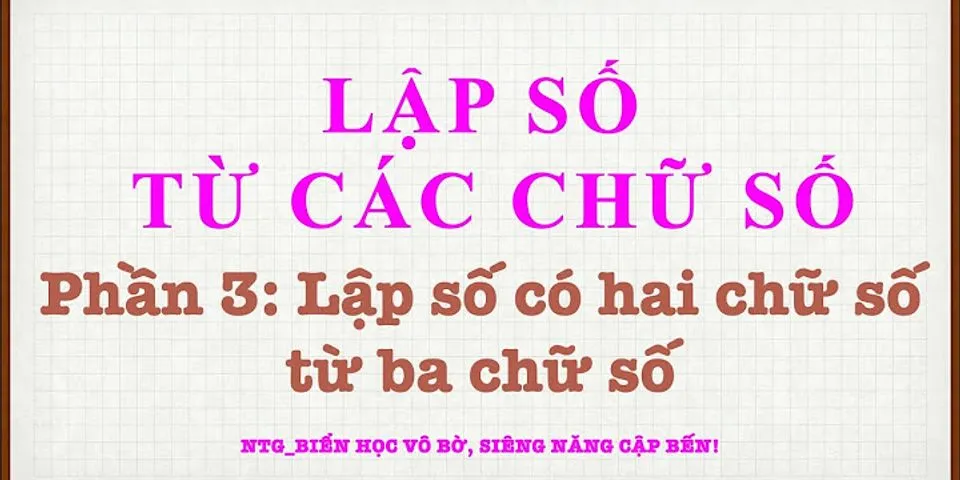 Có bao nhiêu số tự nhiên có 3 chữ số khác nhau đươc lập từ các chữ số 1 3 4 5 8