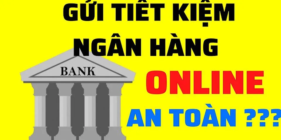 Có nên gửi tiết kiệm online Vietcombank