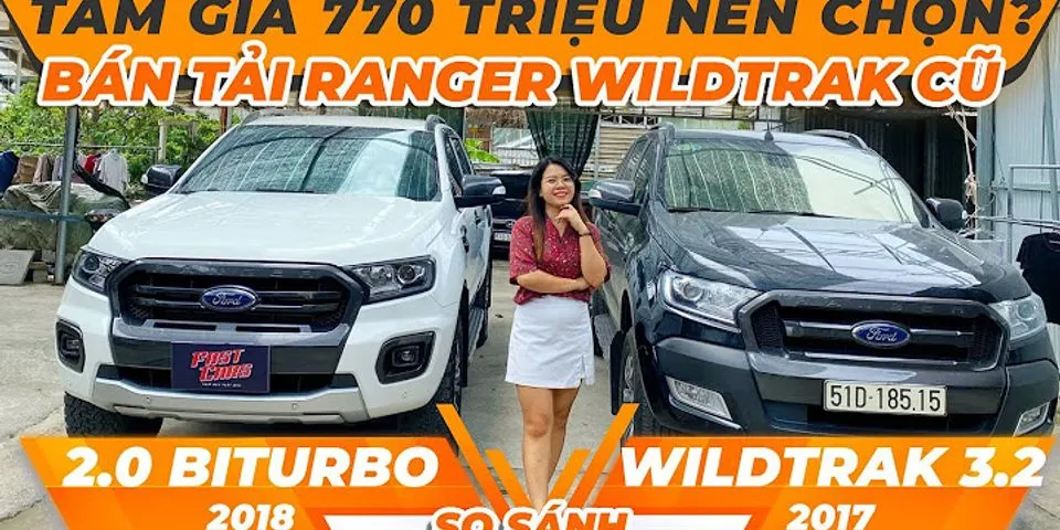 Có nên mua Ranger Wildtrak