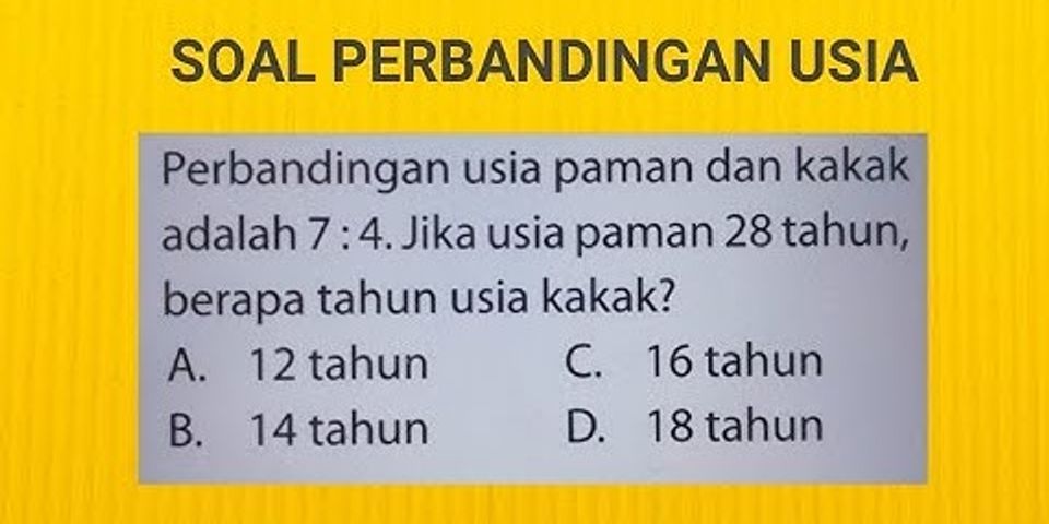 Contoh Soal Perbandingan Umur Dan Penyelesaiannya