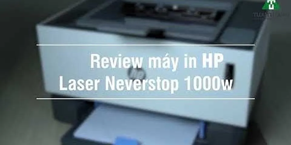 Đánh giá máy in HP Neverstop Laser 1000w (4RY23A)
