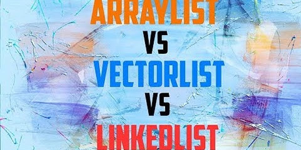 Difference Between Arraylist And Linkedlist And Vector In Java