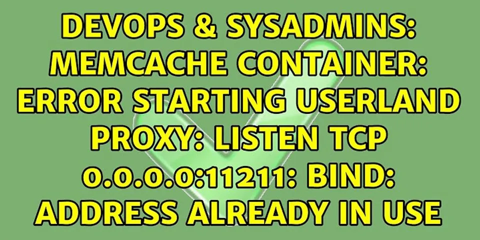 Error Starting Userland Proxy: Listen Tcp4 0.0 0.0 80: Bind: Address ...