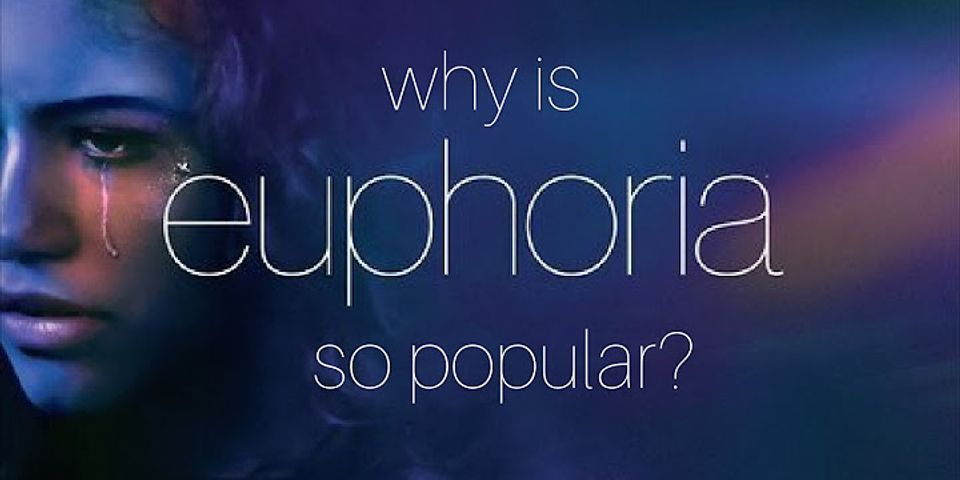 Euphoria có nghĩa là gì