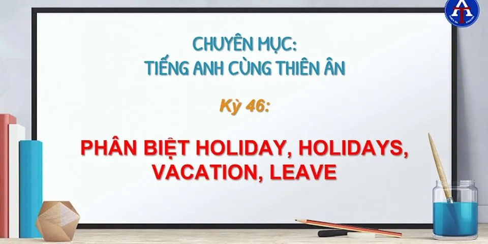 Holiday nghĩa tiếng Việt là gì