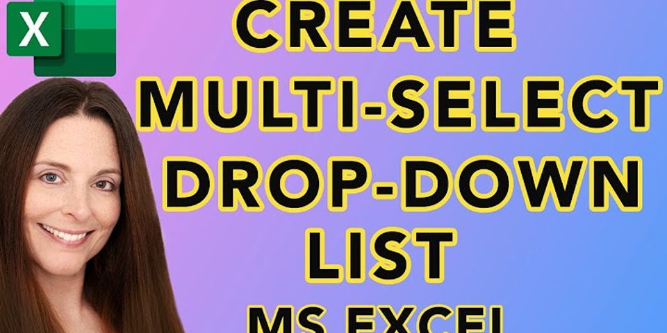 how-do-i-create-a-drop-down-list-in-excel-with-multiple-selections