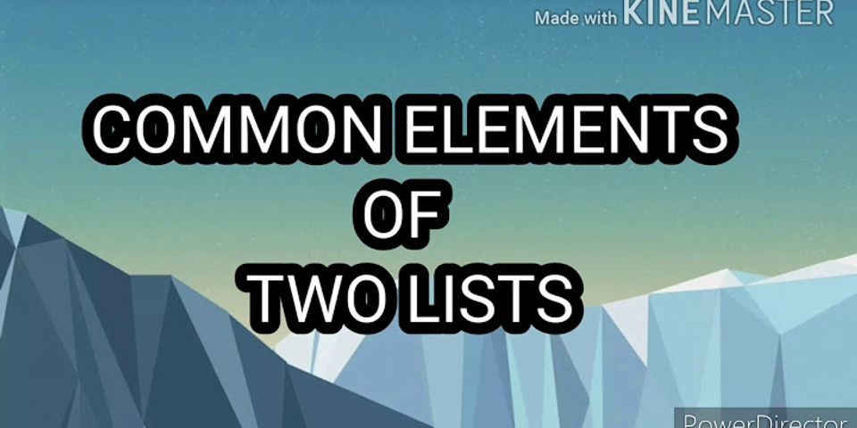 How Do You Find The Common Elements Of Two Given Lists In Python 