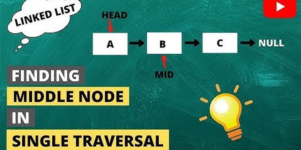 How do you find the middle element in a single traversal in a singly linked list?