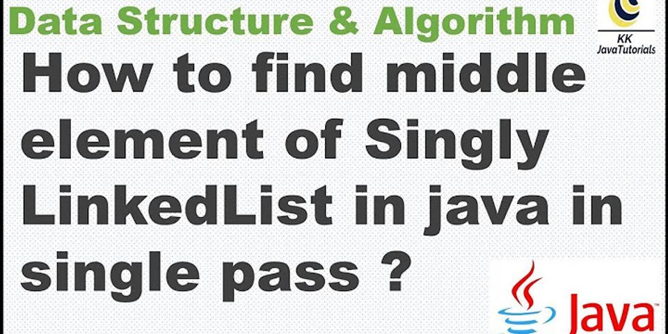 how-do-you-find-the-middle-element-of-a-linked-list-in-one-pass-read-more