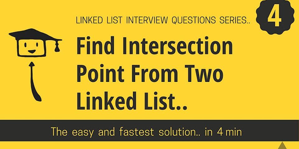 how-do-you-find-the-node-at-which-the-intersection-of-two-singly-linked-list-begins