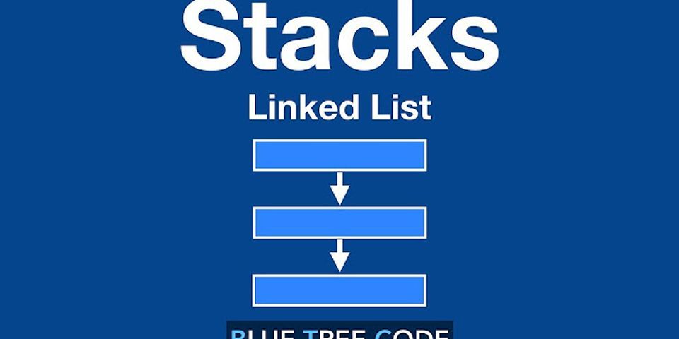 How do you make a stack using a linked list?