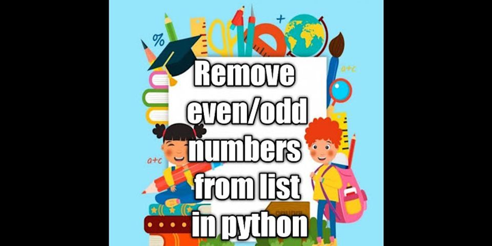 how-do-you-remove-an-odd-number-from-a-list-in-python