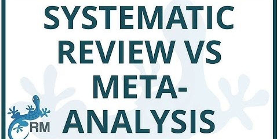How does a systematic review differ from a meta-analysis?