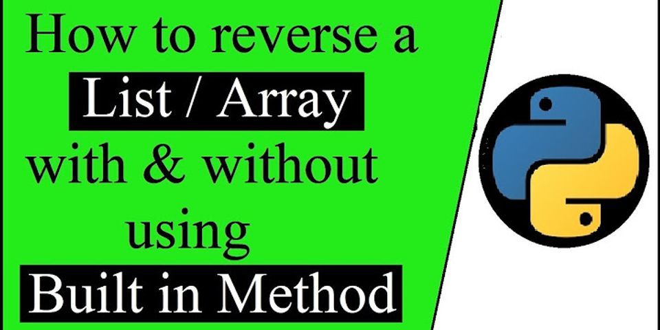 How To Reverse A List In Python Without Using Reverse Function