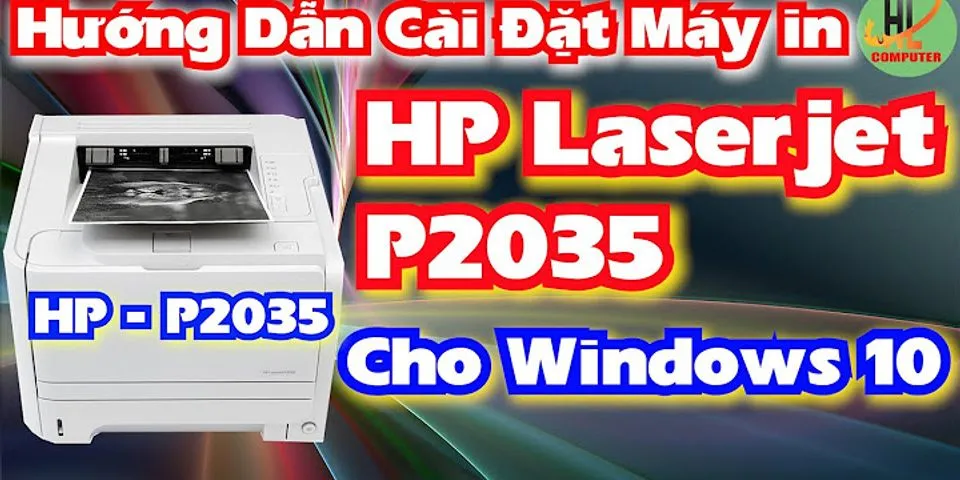 Hướng dẫn cài đặt máy in HP 2055d